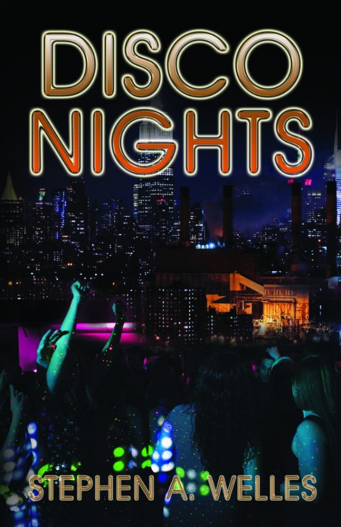 Disco Nights by Stephen A Welles